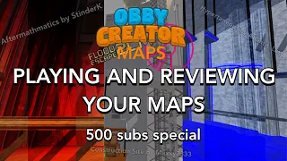 Roblox: Obby Creator - Playing and reviewing YOUR FE2/TRIA.os obbies! | Part 1 (500 subs special)