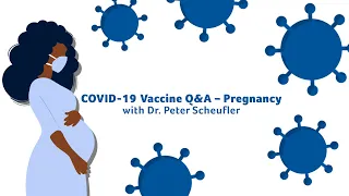 COVID-19 Vaccine Q&A: Pregnancy