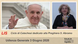 Traduzione LIS Udienza Generale 3 Giugno 2020 Papa Francesco