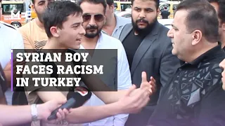 Syrian teenager faces racism and verbal abuse in Turkey