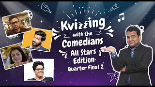 KVizzing With the Comedians - All Stars Edition  | QF 2 ft. Devaiah, Kanan, Smrutika & Tanmay