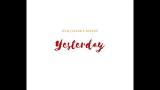 Yesterday - Duo Javier y Nieves (cover en español)