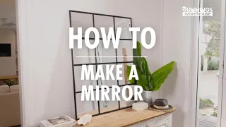 How To Make A Mirror - A Quick and Easy Guide - Bunnings Warehouse