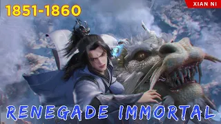 🐉 RENEGADE IMMORTAL 1851 - 1860 | Alur Cerita Xian Ni versi Novel Bahasa Indonesia