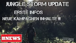 Ghost Recon: Wildlands | #NEWS | Ghost War | Jungle Storm | neue PVE Kampagnen Inhalte!!!