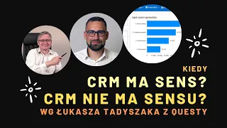 Kiedy CRM ma sens a kiedy CRM nie ma sensu?