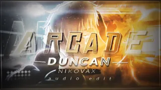 Arcade - Duncan [edit audio]