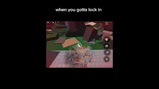 when you gotta lock in. | STRONGEST BATTLEGROUNDS