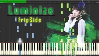 Luminize - fripSide 『フューチャーカード バディファイト』 OP Full Piano 【Sheet Music/楽譜】