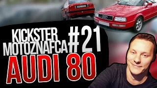Audi 80 - Kickster MotoznaFca #21