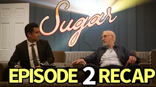 Sugar Season 1 Episode 2 Recap! These People, These Places