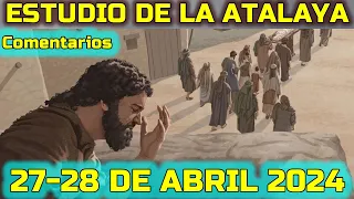 La Atalaya de Esta Semana (22-28 de Abril 2024) Comentarios