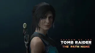 Shadow of the Tomb Raider - Complete walkthrough - The Path Home DLC (Original Lara Outfit)