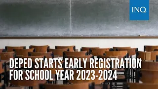 DepEd starts early registration for school year 2023-2024 | #INQToday