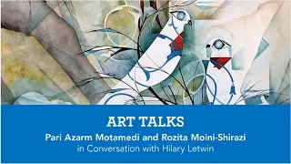 Art Talks: Pari Azarm Motamedi and Rozita Moinishirazi in Conversation with Hilary Letwin