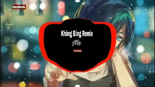 Hey Hey Hey - Nếu biết rằng chúng ta hôm nay xa rời | Không Bằng Remix - Nam Milo  | Yan Music