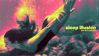 Sleep Illusion (Mashup) Dua Lipa & Ava Max