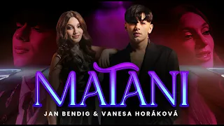 Jan Bendig ft. Vanesa Horáková - MATANI