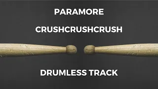 Paramore - Crushcrushcrush (drumless)