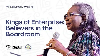 Kings of Enterprise: Believers in the Boardroom | Mrs. Ibukun Awosika | Next Conference'22 | Day 2