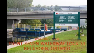 Walking Tour: Trent Severn Waterway Lock 31 in Buckhorn, Ontario (September, 2020)