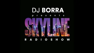 Skyline Radio Show With DJ Borra [September 2018, Week 1]