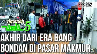 BAHAYA!! GONDRONG SUDAH MENGHABISI HAMPIR SEMUA AREA PASAR MAKMUR - AMANAH WALI 5 [PART 2]