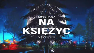 Kwestia 07 -  Na Księżyc (XAVI REMIX)