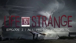 Life Is Strange™ | Episode 2 | All Photos & Secrets