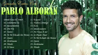 PABLO ALBORÁN Sus mejores Exitos   Grandes Exitos De Pablo Alborán Mix Nuevo 2021
