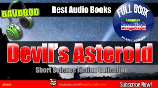 Devils Asteroid - Short Science Fiction Collection - [ Free Audio Books - Public Domain ]