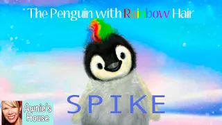 🐧 Kids Book Read Aloud: SPIKE THE PENGUIN WITH RAINBOW HAIR by S. Cullen, C. Ellis, and Z. Svobodova