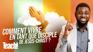 Comment vivre en tant que disciple de Jésus-Christ ? - Teach! - Athoms Mbuma