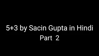 5+3 by Sachin Gupta in Hindi (part 2) __ prospecting tool