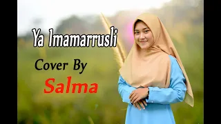 Ya Imamarrusli - Salma (Sholawat Cover)