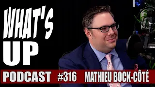 Mathieu Bock-Côté / Sociologue et essayiste / Whats Up Podcast 316