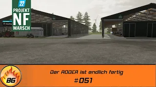 LS22 NF Marsch #051 | Der RODER ist endlich fertig | FARMING SIMULATOR 22