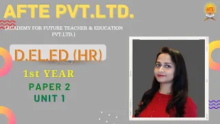 D.EL.ED (HR) 1st YEAR PAPER 2 UNIT 1 BY KRITIKA MAM AFTE pvt Ltd