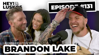#131 - Brandon Lake with Levi and Jennie Lusko | Hey! It’s The Luskos