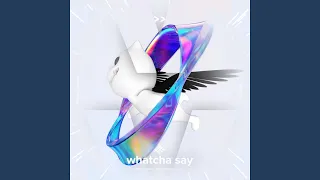 whatcha say - sped up + reverb