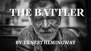 The Battler By Ernest Hemingway: English Audiobook with Text on Screen