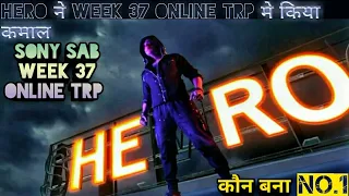 Sony SAB week 37 online trp | hero gayab mode on week 37 online trp | hero gayab mode on trp