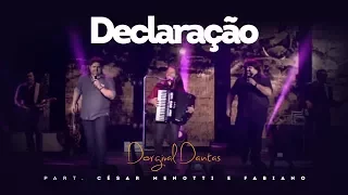 Dorgival Dantas - Declaração - Part. César Menotti & Fabiano [DVD Simplesmente Dorgival Dantas]