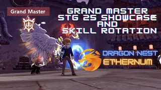 Grand Master STG 25 Showcase & Skill Rotation - Dragon Nest Ethernum