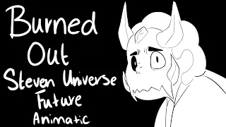 Burned Out | Steven Universe Future (Corruption Theory) Animatic