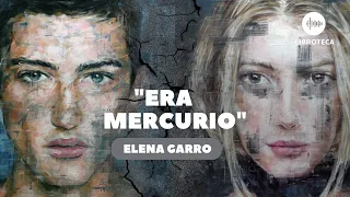 "Era mercurio", de Elena Garro (Cuento completo) AUDIOLIBRO | Voz humana