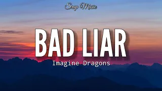 Imagine Dragons - Bad Liar (Lyrics) Look Me In The Eyes