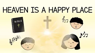 Children's Songs: Heaven Is A Happy Place