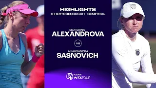 Ekaterina Alexandrova vs. Aliaksandra Sasnovich | 2023 s-Hertogenbosch Semifinal | WTA Match Highlig