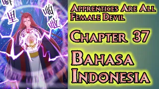 Apprentices Are All Female Devil Chapter 37 Sub Indonesia | Alarm Tertinggi Di Tanah Suci